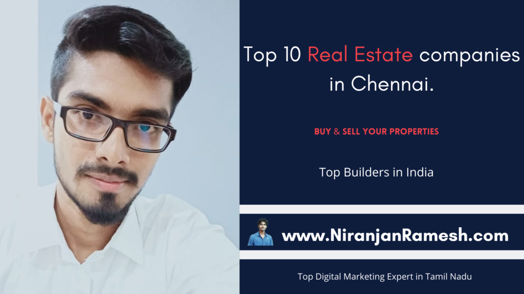 Top 10 real estate companies in Chennai - Top Builders in India